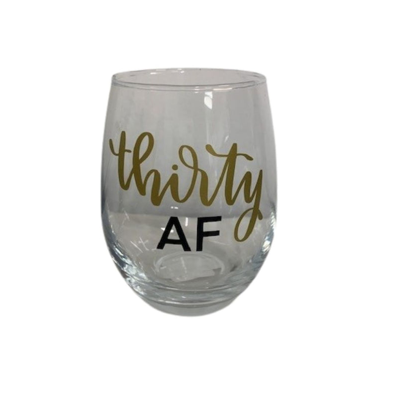 "Thirty AF" Glass